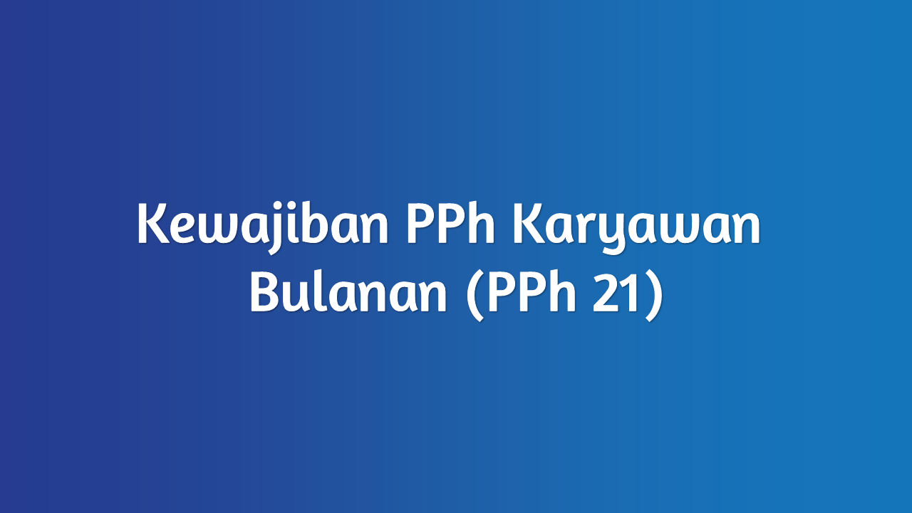 pajak penghasilan karyawan, konsultan pajak